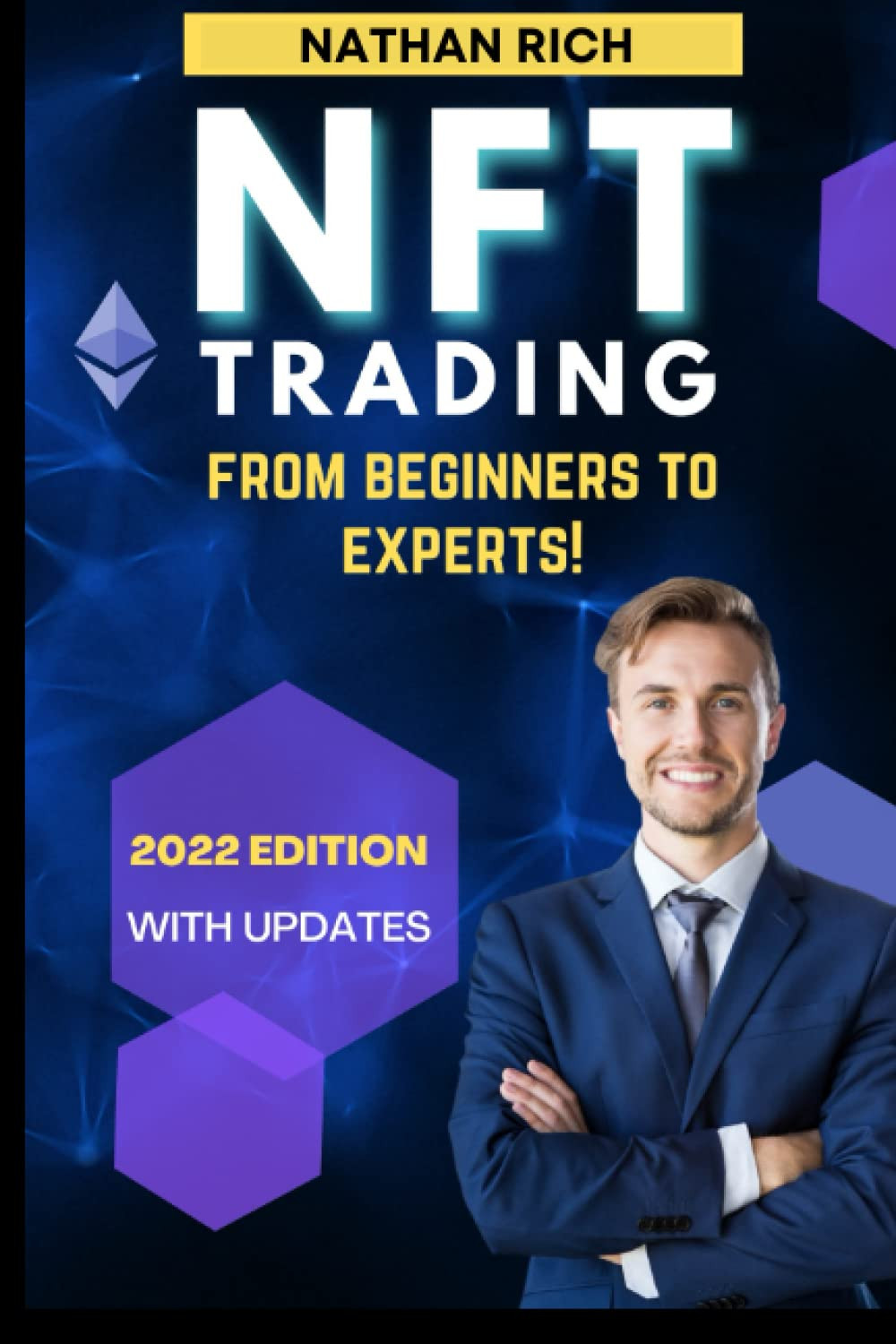The NFT : From Beginners To Experts: Make Money with NFT